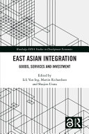 East Asian integration : goods, services and investment /