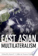 East Asian multilateralism : prospects for regional stability /