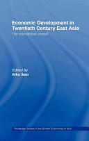 Economic development in twentieth century East Asia : the international context /