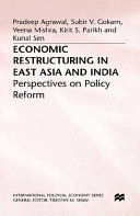 Economic restructuring in East Asia and India : perspectives on policy reform /