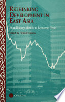 Rethinking development in East Asia : from illusory miracle to economic crisis /