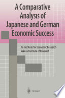 A comparative analysis of Japanese and German economic success /