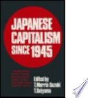 Japanese capitalism since 1945 : critical perspectives /