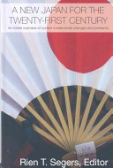 A new Japan for the twenty-first century : an inside overview of current fundamental changes and problems /