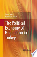 The political economy of regulation in Turkey /
