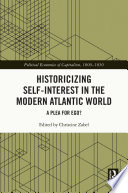 Historicizing self-interest in the modern Atlantic world : a plea for ego? /