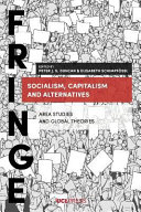 Socialism, capitalism and alternatives : area studies and global theories /