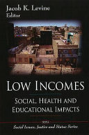 Low incomes : social, health and educational impacts /
