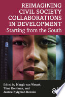 Reimagining civil society collaborations in development : starting from the South /