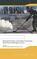Development policy in the twenty-first century : beyond the post-Washington consensus /