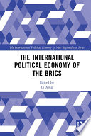 The international political economy of the BRICS /
