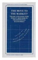 The move to the market? : trade and industry policy reform in transitional economies /