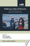 Pathways out of poverty : private firms and economic mobility in developing countries /