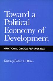 Toward a political economy of development : a rational choice perspective /