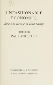 Unfashionable economics : essays in honour of Lord Balogh /