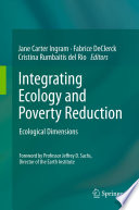 Integrating ecology and poverty reduction : ecological dimensions /