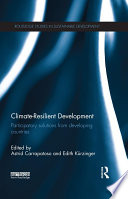 Climate resilient development : participatory solutions from developing countries /