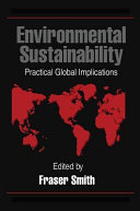 Environmental sustainability : practical global implications /