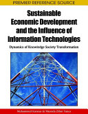 Sustainable economic development and the influence of information technologies : dynamics of knowledge society transformation /