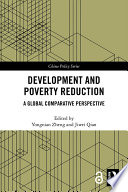 Development and poverty reduction : a global comparative perspective /