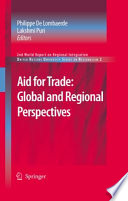Aid for trade : global and regional perspectives : 2007 world report on regional integration /