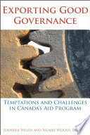 Exporting good governance : temptations and challenges in Canada's aid program /