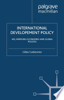 International development policy : aid, emerging economies and global policies /