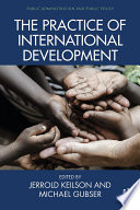 The practice of international development /