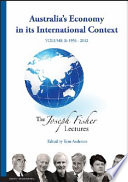Australia's economy in its international context : the Joseph Fisher lectures /