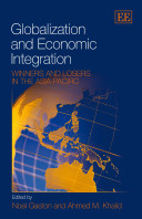 Globalization and economic integration : winners and losers in the Asia-Pacific /