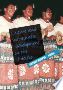 Culture and sustainable development in the Pacific /