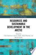 Resources and sustainable development in the Arctic /