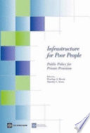 Infrastructure for poor people : public policy for private provision /