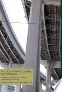 Physical Infrastructure Development: Balancing the Growth, Equity, and Environmental Imperatives /