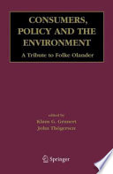 Consumers, policy and the environment : a tribute to Folke Ölander /