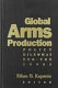 Global arms production : policy dilemmas for the 1990s /