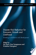 Disaster risk reduction for economic growth and livelihood : investing in resilience and development /