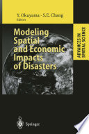 Modeling spatial and economic impacts of disasters /