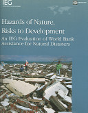 Hazards of nature, risks to development : an IEG evaluation of World Bank assistance for natural disasters /
