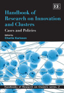 Handbook of research on innovation and clusters : cases and policies /