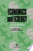 Economics and ecology : new frontiers and sustainable development /