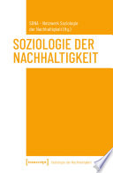 Soziologie der Nachhaltigkeit /