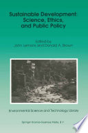 Sustainable development : science, ethics, and public policy /