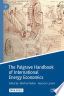 The Palgrave Handbook of International Energy Economics /
