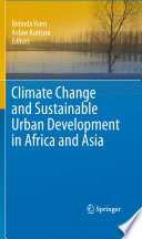 Climate change and sustainable urban development in Africa and Asia /