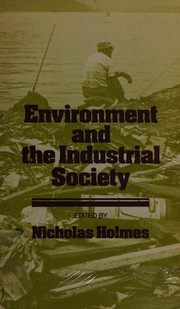 Environment and the industrial society /