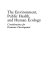 The Environment, public health, and human ecology : considerations for economic development /