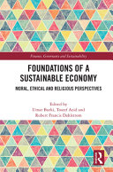 Foundations of a sustainable economy : moral, ethical and religious perspectives /