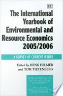 The international yearbook of environmental and resource economics 2005/2006 : a survey of current issues /