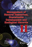 Management of natural resources, sustainable development and ecological hazards II /